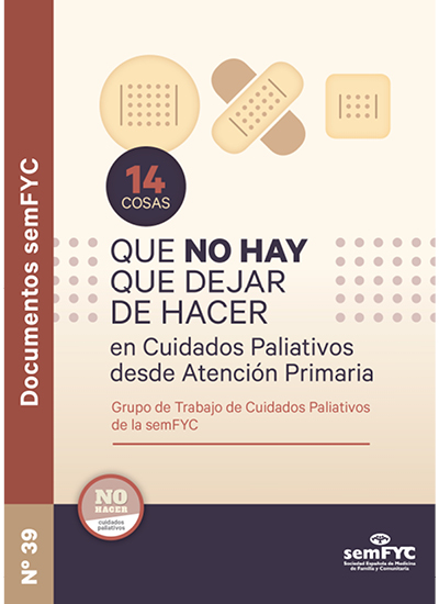 Doc 39. Qué no hay que dejar de hacer en Cuidados Paliativos desde la Atención Primaria 